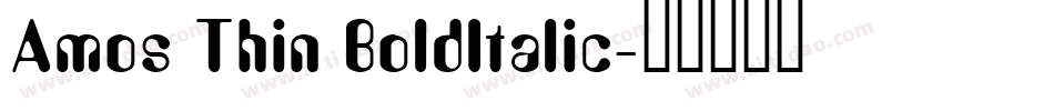 Amos Thin BoldItalic字体转换